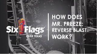 How Does It Work: MR. FREEZE Reverse Blast | Six Flags Over Texas