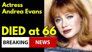 &#39;One Life to Live&#39; Star Actress Andrea Evans Dead at 66