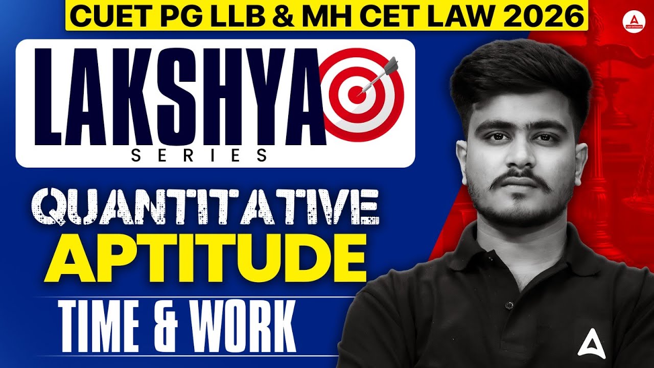 CUET PG LLB 2026 - Quantitative Aptitude | Time & work | CUET PG LLB & MHCET LAW 2026