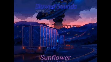 Thumbnail of Post Malone & Swea Lee - Sunflower ( Slowed - reverb) 1 hour
