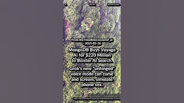 MongoDB Buys Voyage AI: $220M. Grok unhinged voice mode. US Workers: Worried Than Hopeful About AI