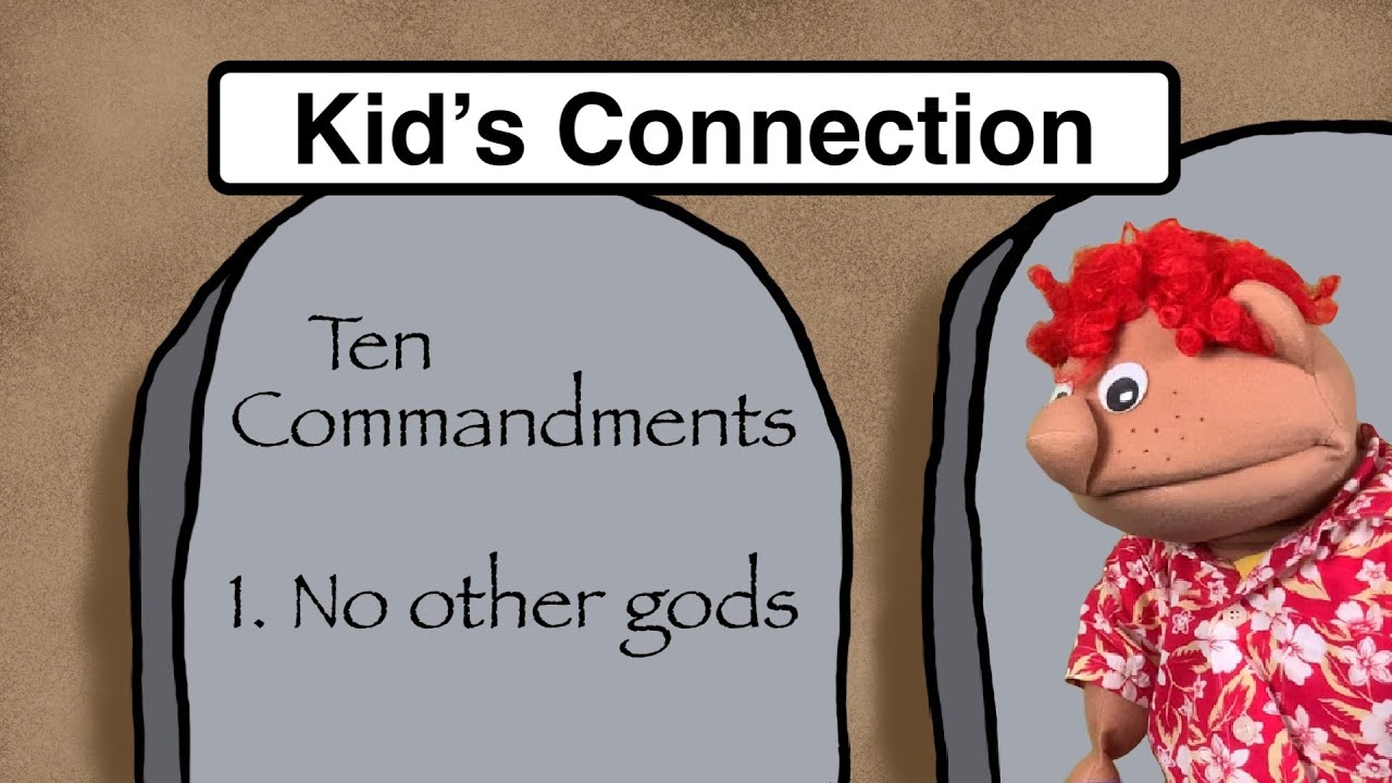 Ten Commandments: 1. No Other Gods / Kid's Connection to Christ (puppet ...