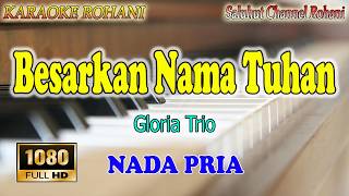 Besarkan Nama Tuhan - Karaoke Rohani Nada Pria Key A