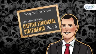 Captive Financial Statements | Part 3