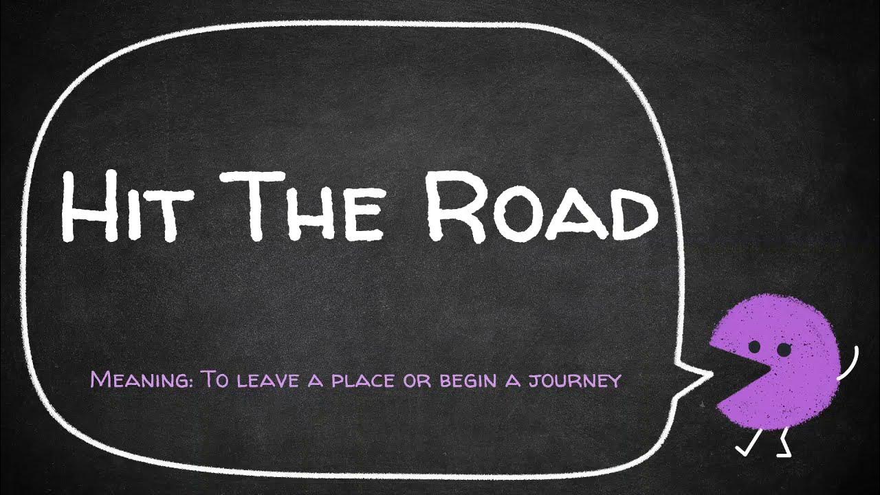 hit-the-road-idiom-tadmads-youtube