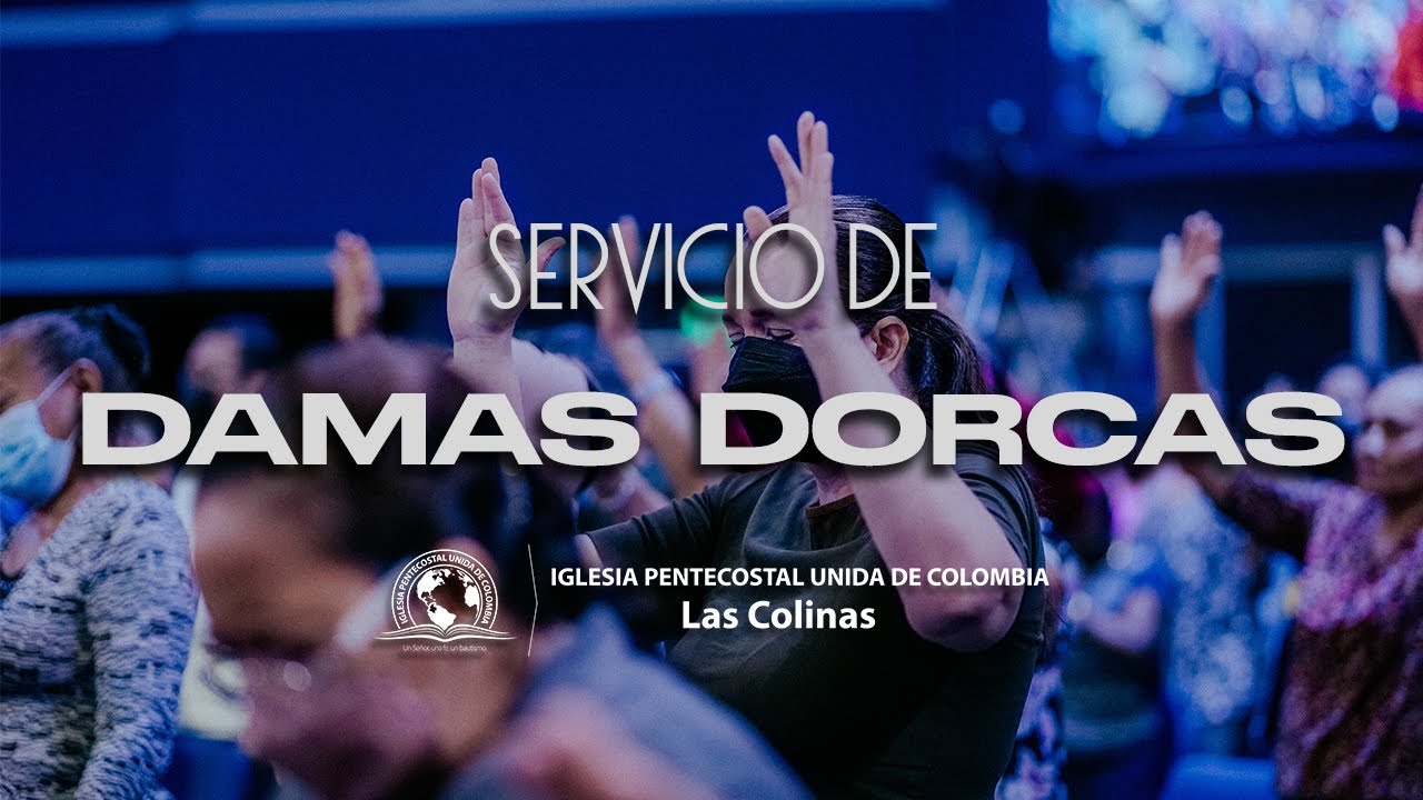 Culto de Damas Dorcas IPUC las Colinas 7:00PM - YouTube