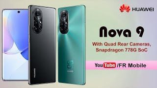 Huawei Nova 9 With Quad Rear Cameras, Snapdragon 778G SoC Launched: Price, Specifications