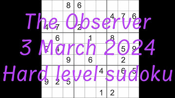 Sudoku solution – The Observer 3 March 2024 Hard level