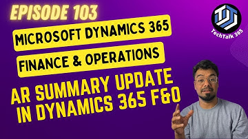 Episode 103| Exploring Summary Update in Microsoft Dynamics 365 Finance and Operations