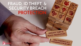 How to Prevent Fraud ID Theft and Breaches Using Shredding as a Security Foundation