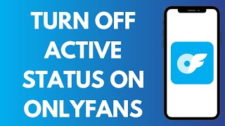 How To Turn Off Activity Status On Onlyfans
