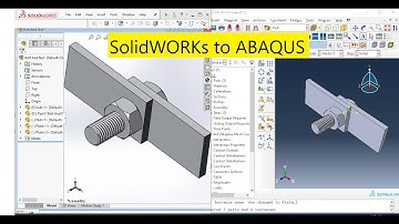 Import from SolidWORKs to ABAQUS