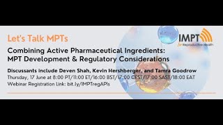 Combining Active Pharmaceutical Ingredients: MPT Development and Regulatory Considerations
