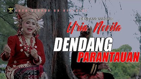 Dendang Minang - Uria Novita - DENDANG PARANTAUAN (Official Music Video)