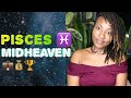 Pisces ♓️ Midheaven 💼💰🏆// Career & Recognition // Midheaven in the Natal Chart// Astrology