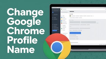 How To Change Google Chrome Profile Name [TUTORIAL]