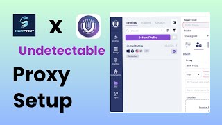 Configuring Undetectable Browser with Swiftproxy