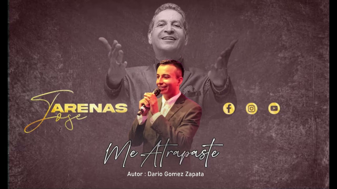 Me  Atrapaste Jose Arenas (cover) Dario Gomez zapata