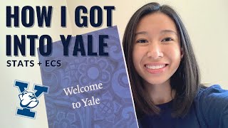 HOW I GOT INTO YALE | Stats, ECs, Transcript + more