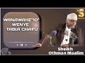 WANAWAKE AINA 10 WENYE TABIA CHAFU SHEIKH OTHMAN MAALIM 