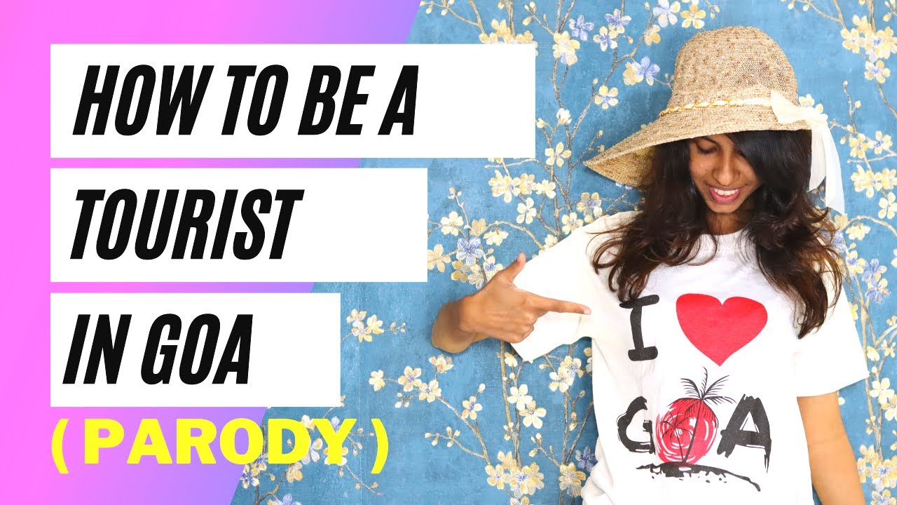 HOW TO BE A TOURIST IN GOA (PARODY) | Tourist places in goa | Tourists on goa vacation|  Onlyemilina