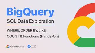 BigQuery SQL Data Exploration | WHERE, ORDER BY, LIKE, COUNT & Functions (Hands-On) + Challenge
