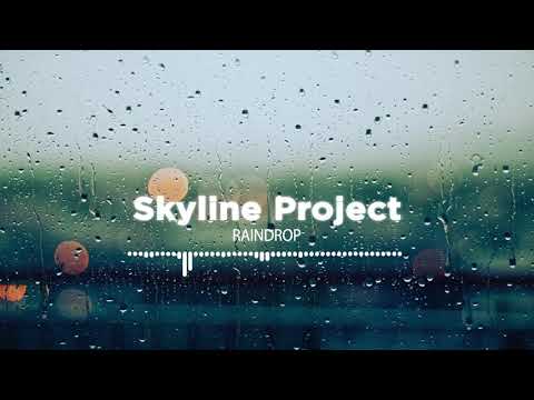 Skyline Project Raindrop NCM001