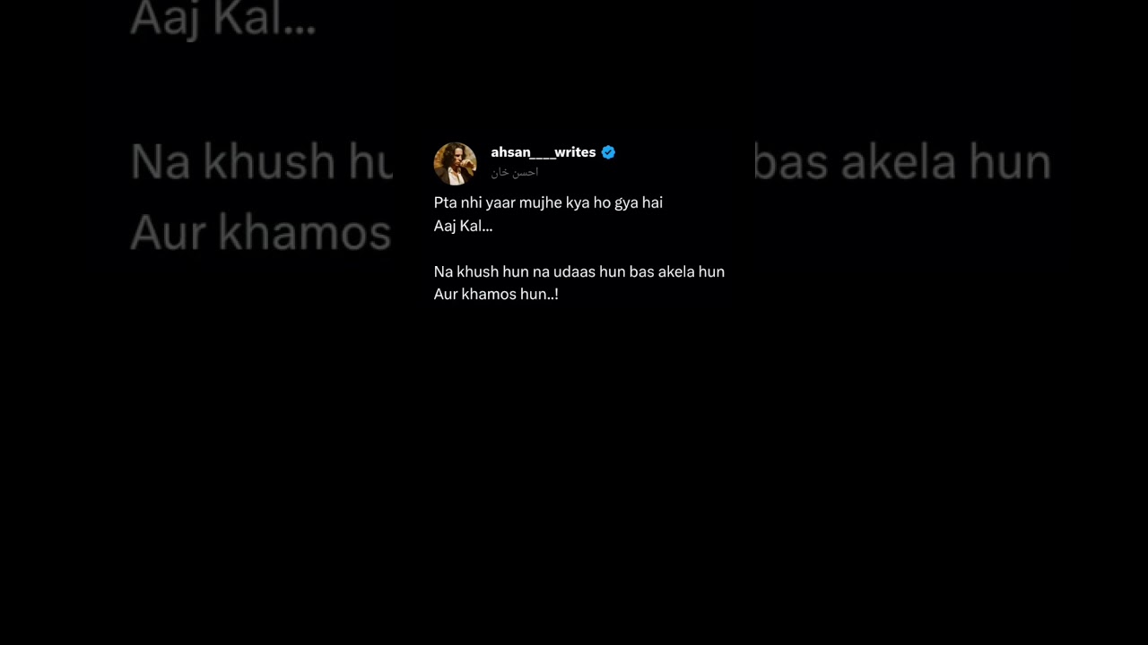 na khush hun na udaas hun bas akela hun Aur khamos hun.