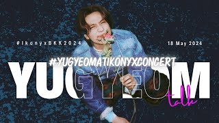 Yugyeom talk #IkonyxBKK2024 in Bangkok [20240518] #YUGYEOMatIkonyConcert #yugyeom