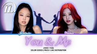 [MASHUP] JENNIE & YUNA - YOU & ME | Color Coded Lyrics + Line Distribution