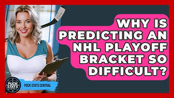 Why Is Predicting An NHL Playoff Bracket So Difficult? - Puck Stats Central