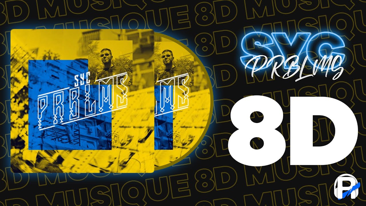 Syc - Prblms (8D AUDIO)