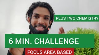 PLUS TWO CHEMISTRY | 6 MIN. CHALLENGE - FOCUS AREA BASED| EXAM TIPS🔥 Profile