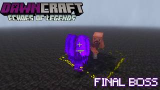 FIGHT THE FINAL BOSS (DAWNCRAFT)