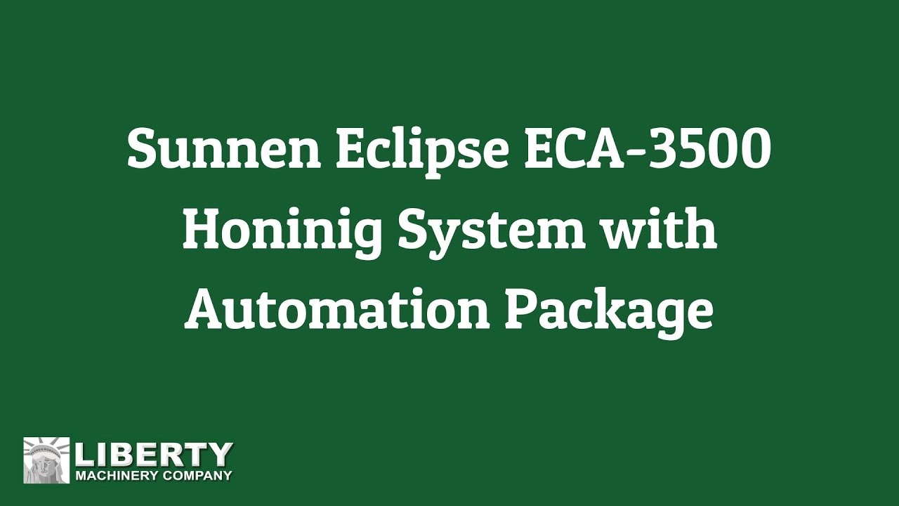 Sunnen Eclipse ECA-3500 Honinig System with Automation Package