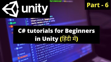 unity coding tutorial in hindi part - 6 || || C# tutorial for beginners in hindi unity
