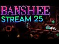 [Top 1-5] Banshee 77%, 21-100 (Verifying) // Stream 25 // GO AT 36%