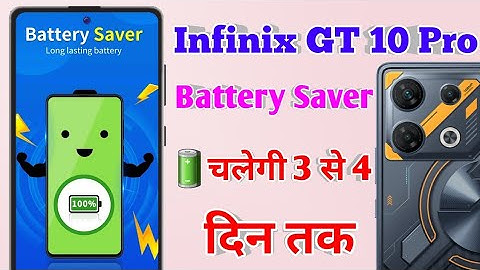 infinix gt 10 pro battery jaldi khatam ho jati hai, infinix gt 10 pro battery backup kaise badhaye