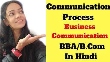 Communication Process|Business Communication|BBA/B.Com