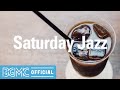 SATURDAY JAZZ: Jazzy Autumn Beautiful Background Music for Relaxing, Good Mood Chill