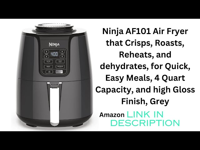  Ninja AF101 Air Fryer that Crisps, Roasts, Reheats, &  Dehydrates, for Quick, Easy Meals, 4 Quart Capacity, & High Gloss Finish,  Grey : Home & Kitchen