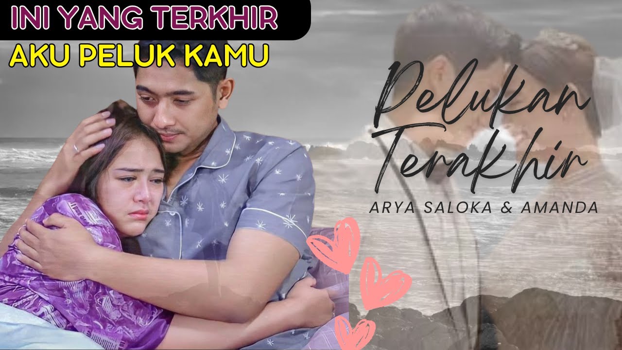 SEDIH BANGET‼️ ARYA SALOKA DAN AMANDA - PELUKAN TERAKHIR (SLOW POP ROCK)