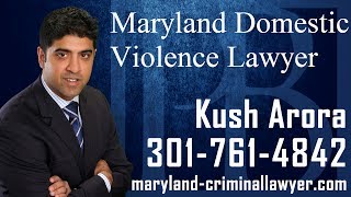 Maryland Domestic Violence Lawyer-Call (301) 761-4842-Domestic Violence Attorney in MD-Kush Arora
