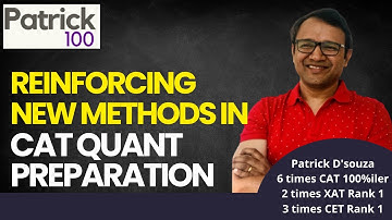 Reinforcing New Methods in CAT Quant Preparation | Ace CAT Quant | Patrick Dsouza