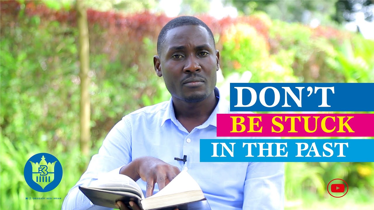 Don't be Stuck in the Past - YouTube