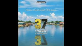 37 YANGORU (Final Mix-2025) Chavah Pongsh & PeeJay feat King Swega_DS Records (Prodz by PeeJay) 🔥