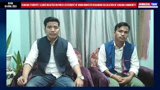 Chakma  leader reacted to press statement of Kiren Rijiju on relocation of Chakma community