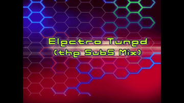 Electro Tuned (the SubS mix) [Long Version] / TaQ