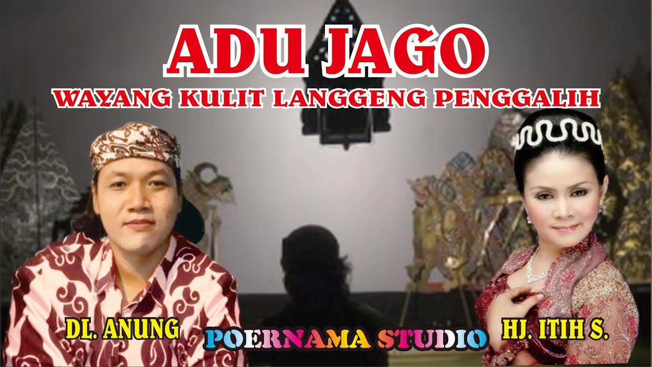 Wayang kulit Langgeng Penggali lakon Adu jago Dalang Anung Sinden Hj. Itih S.