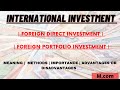 Foreign investment  impact of fdi  international investment  types of international investment 